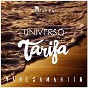 Il testo UNIVERSO TARIFA di VANESA MARTIN è presente anche nell'album Universo tarifa (2020)