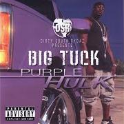 Il testo U NEED IT dei BIG TUCK è presente anche nell'album Purple hulk (2004)