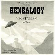 Il testo (MAY) BE LIKE GOD di VEGETABLE G è presente anche nell'album Genealogy (2007)