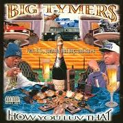 Il testo CUTLASS, MONTE CARLO'S, & REGALS di BIG TYMERS è presente anche nell'album How you luv that (1998)