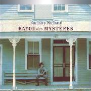 Il testo CHANQUIS CHANQUE di ZACHARY RICHARD è presente anche nell'album Bayou des mysteres (1976)