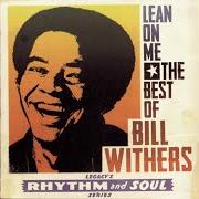 Il testo STEPPIN' RIGHT ALONG di BILL WITHERS è presente anche nell'album Lean on me - the best of bill withers (1994)