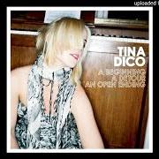 Il testo IN CIRCLES di TINA DICO è presente anche nell'album A beginning, a detour, an open ending (2008)