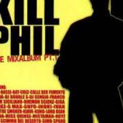 Il testo RAP CHE FA MALE di AMIR & MEDDA è presente anche nell'album Kill phil
