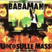 Il testo INTRO di BABAMAN è presente anche nell'album Fuoco sulle masse (2006)