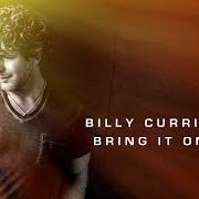 Il testo BRING IT ON OVER di BILLY CURRINGTON è presente anche nell'album Bring it on over (2018)