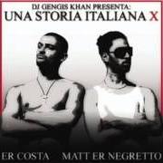 Il testo TROPPI EQUIVOCI di DJ GENGIS KHAN VS ER COSTA MATT ER NEGRETTO è presente anche nell'album Una storia italiana x