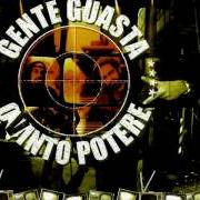 Il testo LA MAISON DES ARTISTS '99 dei GENTE GUASTA è presente anche nell'album Il qvinto potere