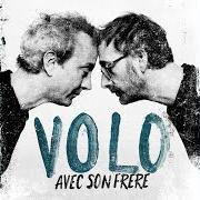 Il testo BOUT DE TROTTOIR dei VOLO è presente anche nell'album Avec son frère (2020)