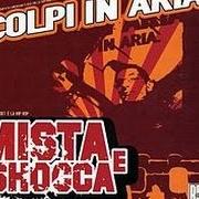 Il testo M.I.S.T.A. di MISTA & SHOCCA è presente anche nell'album Colpi in aria