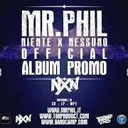 Il testo HARDCORE CHE FA CIAO di MR. PHIL è presente anche nell'album Nxn (2014)