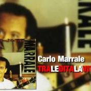 Il testo PAZZO DI TE di CARLO MARRALE è presente anche nell'album Tra le dita la vita (1994)