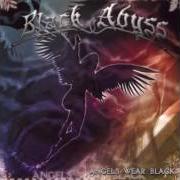 Il testo REBELLION dei BLACK ABYSS è presente anche nell'album Angels wear black (2004)