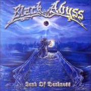 Il testo EYE OF THE STORM dei BLACK ABYSS è presente anche nell'album Land of darkness (2000)