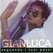 Il testo STASERA SEI PIÙ DONNA di GIANLUCA è presente anche nell'album Seguendo i tuoi passi (2004)