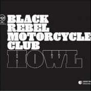 Il testo WEIGHT OF THE WORLD dei BLACK REBEL MOTORCYCLE CLUB è presente anche nell'album Howl (2005)