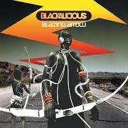 Il testo INTRO: BOW & FIRE di BLACKALICIOUS è presente anche nell'album Blazing arrow (2002)
