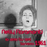 Il testo IO AMO TU AMI di MINA & NELLY FIORAMONTI è presente anche nell'album Sanremo