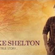 Il testo DO YOU REMEMBER di BLAKE SHELTON è presente anche nell'album Based on a true story...