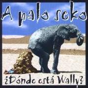 Il testo MORIR EN EL RUEDO degli A PALO SEKO è presente anche nell'album Donde esta wally (1999)