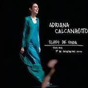 Il testo PARA LÁ di ADRIANA CALCANHOTTO è presente anche nell'album Olhos de onda (2014)