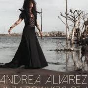 Il testo HASTA QUE SALGA EL SOL di ANDREA ALVAREZ è presente anche nell'album Y lo dejamos venir (2015)