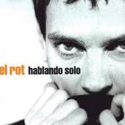 Il testo DESORDENADA di ARIEL ROT è presente anche nell'album Hablando solo (1997)