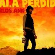 Il testo EL DESIERTO di CARLOS ANN è presente anche nell'album Bala perdida (2008)