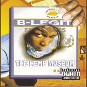 Il testo NIGGAZ GET THEY WIG SPLIT di B-LEGIT è presente anche nell'album The hemp museum (1996)