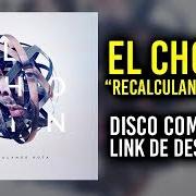 Il testo EL ORIGEN degli EL CHOJIN è presente anche nell'album Recalculando ruta (2017)