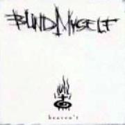 Il testo THIEF dei BLIND MYSELF è presente anche nell'album Heaven't (1999)