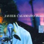 Il testo QUITAPENAS di JAVIER CALAMARO è presente anche nell'album Iluminado (2001)