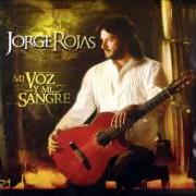 Il testo UNA NOCHE MÁS di JORGE ROJAS è presente anche nell'album Mi voz y mi sangre (2009)