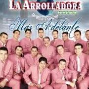 Il testo MAS ADELANTE dei LA ARROLLADORA BANDA EL LIMON è presente anche nell'album Mas adelante (2009)