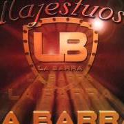Il testo TU TENIAS RAZÓN di LA BARRA è presente anche nell'album Majestuoso (2005)