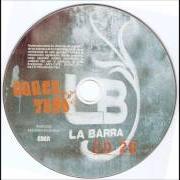 Il testo MALDITO AMOR di LA BARRA è presente anche nell'album Cerca tuyo (2008)