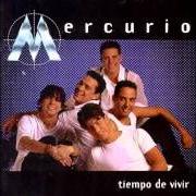 Il testo LA FUERZA DEL ALMA dei MERCURIO è presente anche nell'album Tiempo de vivir (1998)