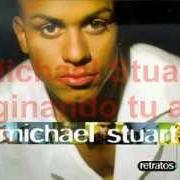 Il testo MICHAEL STUART.COM di MICHAEL STUART è presente anche nell'album Michael stuart (2002)
