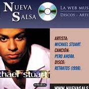 Il testo CÓMO DECIRTE ADIÓS di MICHAEL STUART è presente anche nell'album Retratos (1998)