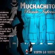 Il testo AIRE di MUCHACHITO BOMBO INFIERNO è presente anche nell'album Visto lo visto (2007)