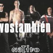 Il testo VOS TAMBIÉN dei NATIVO è presente anche nell'album Vos también (2004)
