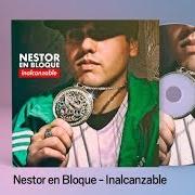 Il testo DIME COMO OLVIDARTE di NESTOR EN BLOQUE è presente anche nell'album Inalcanzable (2010)