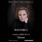 Il testo AQUELLAS PEQUEÑAS COSAS di PALOMA SAN BASILIO è presente anche nell'album Más cerca (2019)