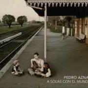 Il testo WHILE MY GUITAR GENTLY WEEPS di PEDRO AZNAR è presente anche nell'album A solas con el mundo (2010)