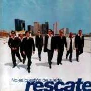 Il testo DEJA QUE TE TOQUE dei RESCATE è presente anche nell'album No es cuestion de suerte (2000)