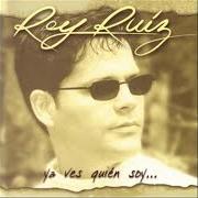 Il testo SIEMPRE MIA di REY RUIZ è presente anche nell'album Ya ves quien soy (1998)