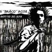 Il testo NYMPH (CASI UNA DIOSA) di ROBI DRACO ROSA è presente anche nell'album Libertad del alma