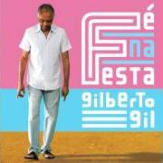 Il testo ESTRELA AZUL DO CÉU di GILBERTO GIL è presente anche nell'album Fé na festa (2010)