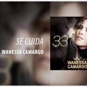 Il testo BOQUINHA DE AÇÚCAR di WANESSA CAMARGO è presente anche nell'album 33 wanessa camargo (2016)