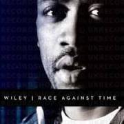 Il testo SHE'S GLOWING (REMIX) di WILEY è presente anche nell'album Race against time (2009)